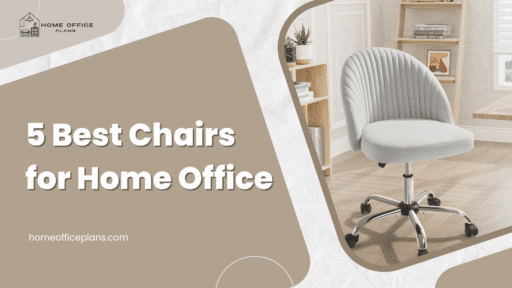 Best Chairs for Home Office