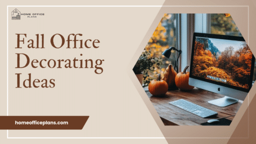 Fall Office Decorating Ideas A Guide ( )